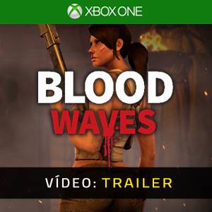 Blood Waves - Atrelado de vídeo