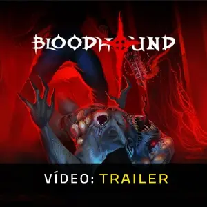 Bloodhound - Trailer do vídeo