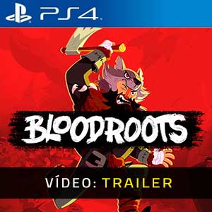 Bloodroots PS4 Atrelado De Vídeo