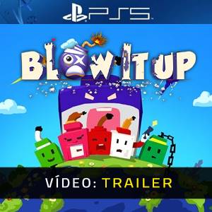 Blow it up PS5 - Trailer de Vídeo