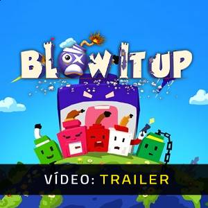 Blow it up - Trailer de Vídeo