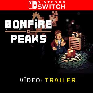 Bonfire Peaks Nintendo Switch Atrelado De Vídeo