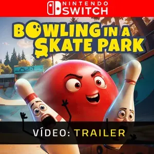 Bowling In A Skate Park Nintendo Switch - Trailer de Vídeo
