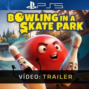 Bowling In A Skate Park PS5 - Trailer de Vídeo