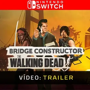 Bridge Constructor: The Walking Dead Nintendo Switch - Trailer de Vídeo