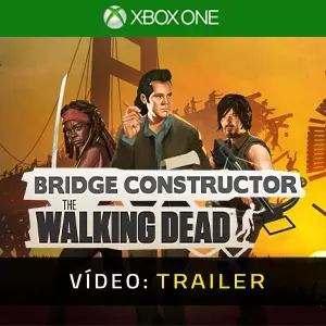 Bridge Constructor: The Walking Dead Xbox One - Trailer de Vídeo