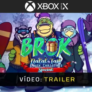 BROK: Natal Tail, A New Christmas - SPECIAL Xbox Series - Trailer do Vídeo