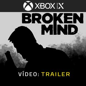 BROKEN MIND - Atrelado