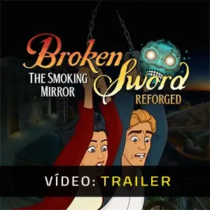 Broken Sword - The Smoking Mirror: Reforged - Trailer