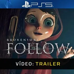 BrokenLore FOLLOW PS5 - Trailer do Vídeo