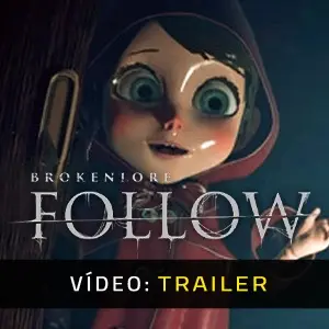 BrokenLore FOLLOW - Trailer do Vídeo
