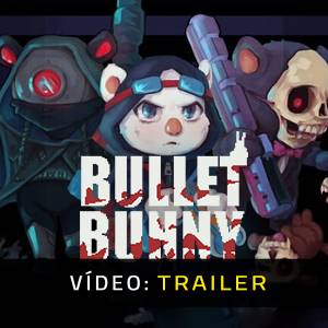 Bullet Bunny Trailer de Vídeo