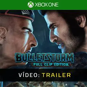 Bulletstorm: Full Clip Edition Xbox One - Trailer de Vídeo