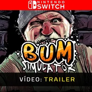 Bum Simulator Nintendo Switch - Trailer de vídeo