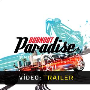 Burnout Paradise Remastered Trailer de Vídeo