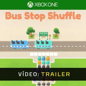 Bus Stop Shuffle Xbox One – Trailer