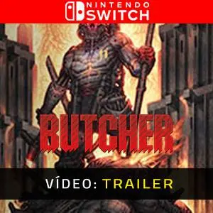 BUTCHER Nintendo Switch - Trailer em Vídeo