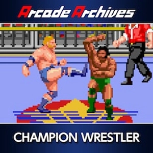 Arcade Archives Champion Wrestler