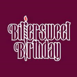Bittersweet Birthday