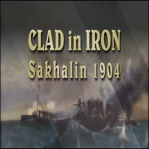 Clad in Iron Sakhalin 1904