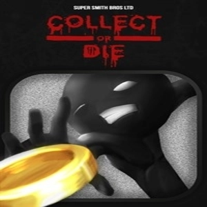 Collect or Die
