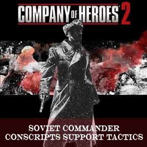 Company of Heroes 2 Soviet Commander Conscripts Support Tactics Pc
