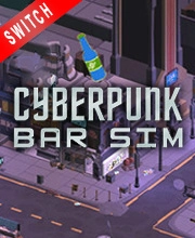 Cyberpunk Bar Sim Switch
