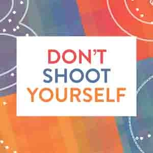 Don't Shoot Yourself! Pc