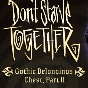 Don’t Starve Together Gothic Belongings Chest Part 2 Pc