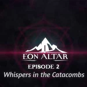 Eon Altar Episode 2 Whispers in the Catacombs Pc