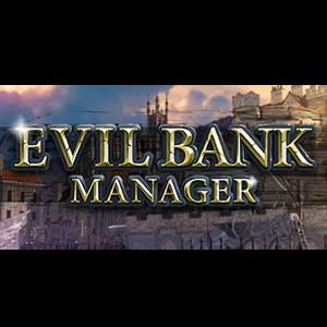 Evil Bank Manager