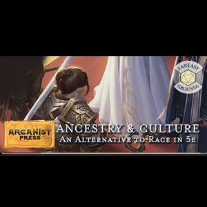 Fantasy Grounds Ancestry & Culture An Alternative to Race in 5e
