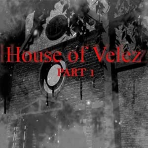House of Velez Part 1 Pc