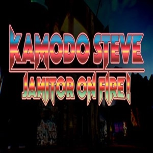 Kamodo Steve Janitor On Fire Pc