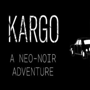 Kargo A neo-noir adventure