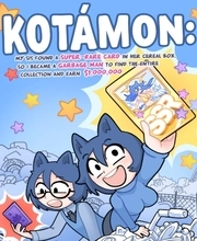 KOTAMON: My Sis Found A Super-Rare Card In Her Cereal Box, So I Became A Garbage Man To Find The Entire Collection And Earn $1,000,000 Pc