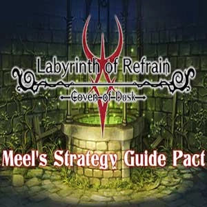 Labyrinth of Refrain Coven of Dusk Meels Strategy Guide Pact