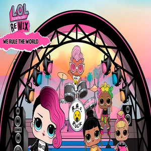 L.O.L. Surprise Remix We Rule The World Switch