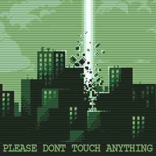 Please, Don't Touch Anything Pc