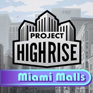 Comprar Project Highrise Miami Malls CD Key Comparar Preços