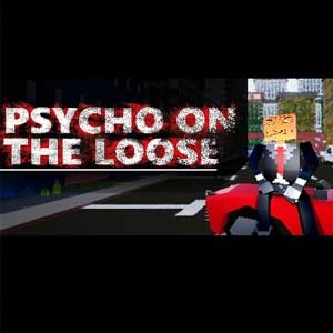 Psycho on the loose Pc