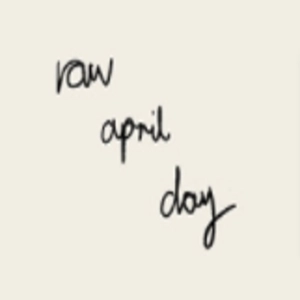 Raw April Day