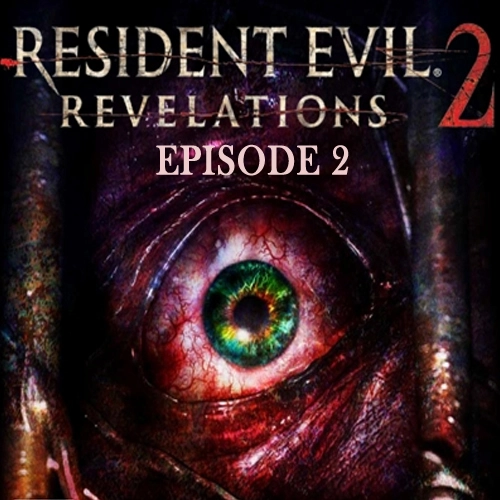 Resident Evil Revelations 2 Episode 2 Pc