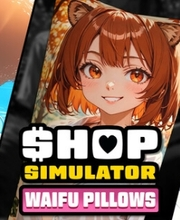 Shop Simulator Waifu Pillows Pc