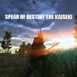 Spear of Destiny The Kaiseki