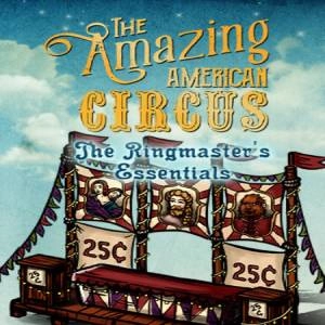 The Amazing American Circus The Ringmaster’s Essentials Pc
