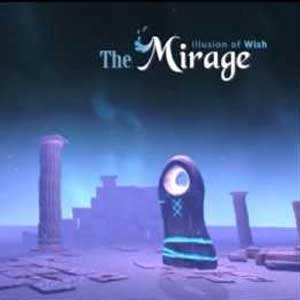 The Mirage Illusion of Wish