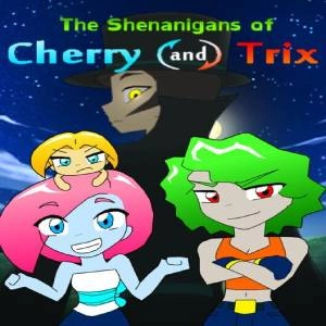 The Shenanigans of Cherry and Trix Pc