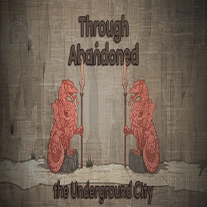Through Abandoned The Underground City Pc