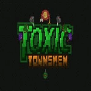 Toxic Townsmen